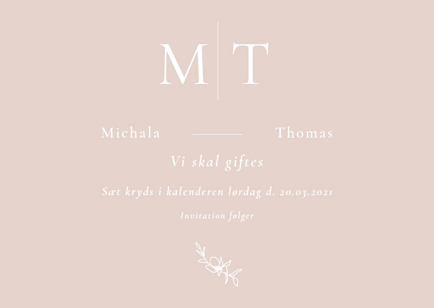 
                Michala & Thomas save the date i en lyserød farve med brudeparrets initialer. En save the date er den perfekte måde til at sige til dine gæster at de skal sætte et kryds i kalenderen på jeres unikke dag. Til designet kommer også matchende elementer i form af invitation, velkomstskilt, salmehæfte, bordoversigt, menukort, drinkskort, takkekort mm. således I kan skabe en rød tråd for dagen.                